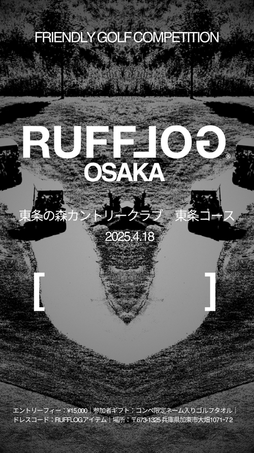 【COMPETITION TICKET】RUFFLOG OSAKA
