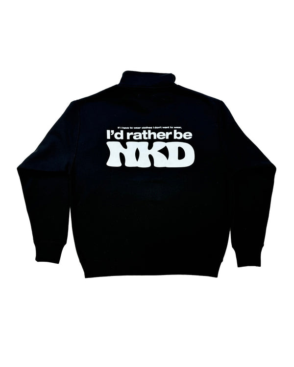 Rather be NKD” half-zip sweat BLACK