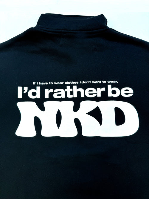 Rather be NKD” half-zip sweat BLACK