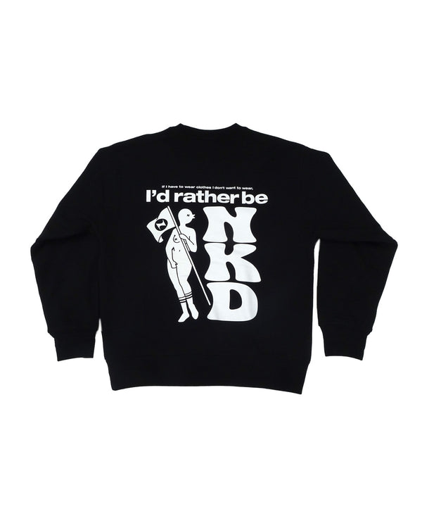 “Rather be NKD” crew neck sweat BLACK