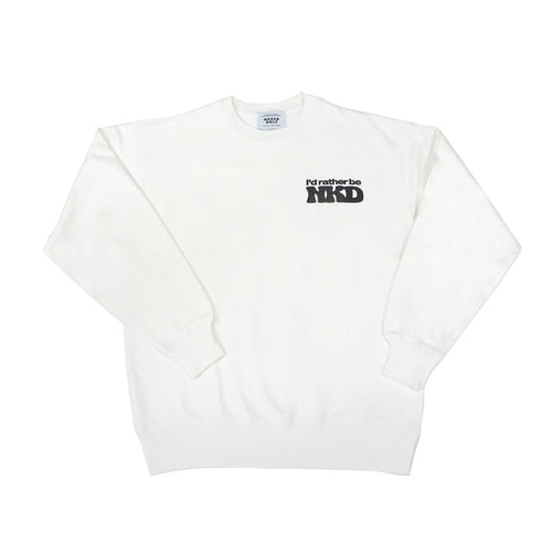 “Rather be NKD” crew neck sweat WHITE