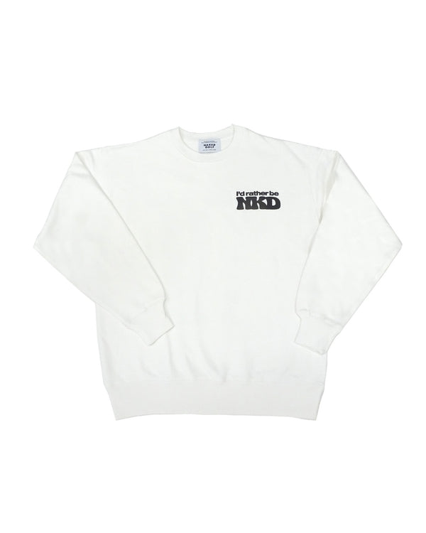 “Rather be NKD” crew neck sweat WHITE